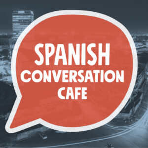 May 16 | Spanish Conversation Cafe