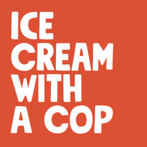 September 15 | Ice Cream with a Cop
